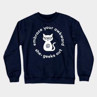 Embrace Your Awkward: White Cat Crewneck Sweatshirt